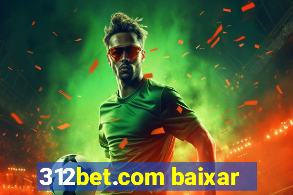 312bet.com baixar